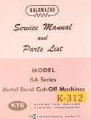 Kalamazoo-Kalamazoo 8A Series, Band Saw, Service & Parts Manual 1973-8A-01